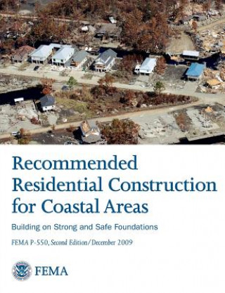 Könyv Recommended Residential Construction for Coastal Areas Federal Emergency Management Agency