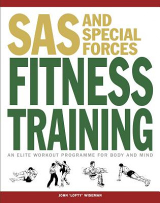 Kniha SAS and Special Forces Fitness Training John 'Lofty' Wiseman