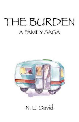 Kniha Burden, The - A Family Saga N. E. David