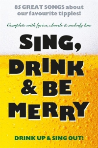 Kniha Sing Drink & Be Merry Music Sales Own