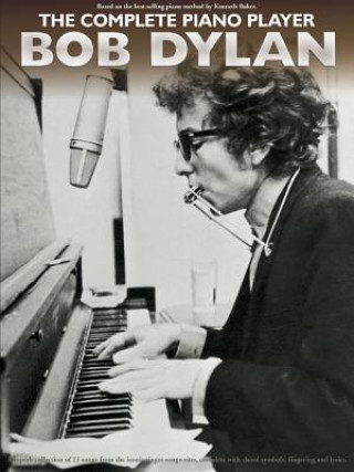 Kniha The Complete Piano Player: Bob Dylan Bob Dylan