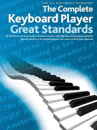 Carte The Complete Keyboard Player - Great Standards: For All Electronic Keyboards Hal Leonard Publishing Corporation