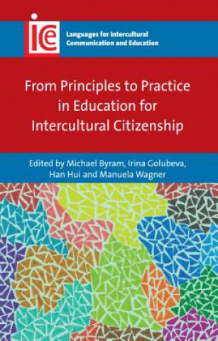 Kniha From Principles to Practice in Education for Intercultural Citizenship Michael Byram