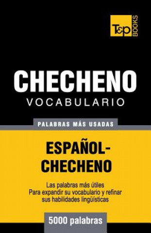 Carte Vocabulario espanol-checheno - 5000 palabras mas usadas Andrey Taranov