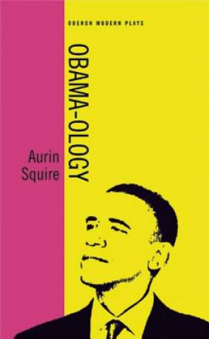 Kniha Obama-ology Aurin Squire