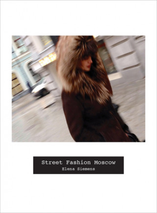 Книга Street Fashion Moscow Elena Siemens