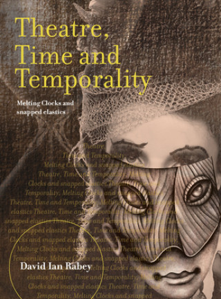 Carte Theatre, Time and Temporality David Ian Rabey