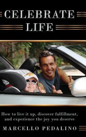 Kniha Celebrate Life Marcello Pedalino