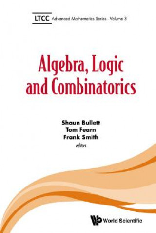 Kniha Algebra, Logic and Combinatorics Shaun Bullett