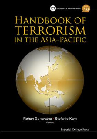 Kniha Handbook Of Terrorism In The Asia-pacific Rohan Gunaratna