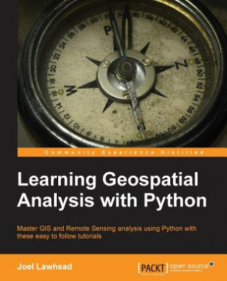 Livre Learning Geospatial Analysis with Python Joel Lawhead