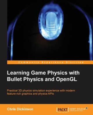 Carte Learning Game Physics with Bullet Physics and OpenGL Chris Dickinson