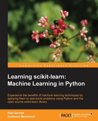 Könyv Learning scikit-learn: Machine Learning in Python Raul Garreta