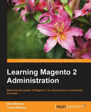 Kniha Learning Magento 2 Administration Bret Williams