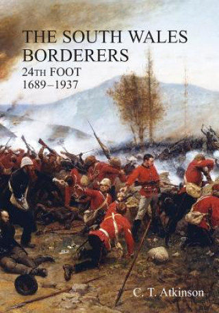 Kniha South Wales Borderers 24th Foot 1689-1937 C. T. Atkinson