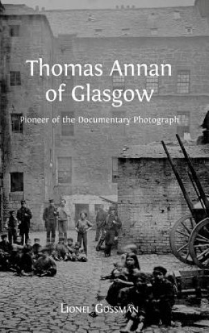 Kniha Thomas Annan of Glasgow Lionel Gossman