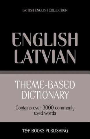 Könyv Theme-based dictionary British English - Latvian - 3000 words Andrey Taranov
