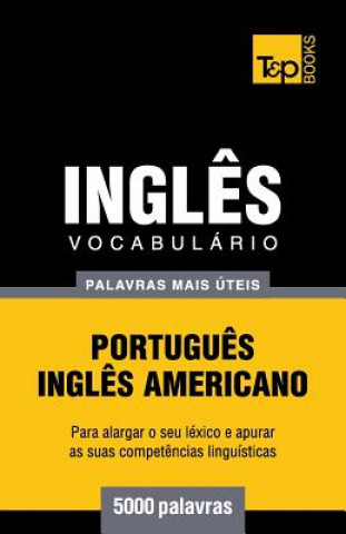 Kniha Vocabulario Portugues-Ingles americano - 5000 palavras mais uteis Andrey Taranov