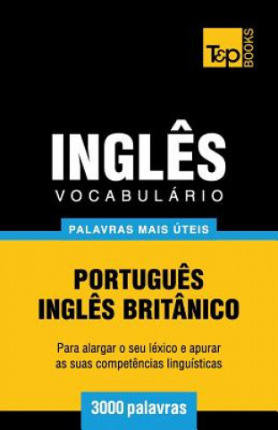 Kniha Vocabulario Portugues-Ingles britanico - 3000 palavras mais uteis Andrey Taranov