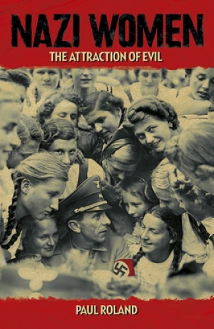 Libro Nazi Women Paul Roland