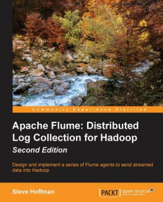 Kniha Apache Flume: Distributed Log Collection for Hadoop - Steve Hoffman