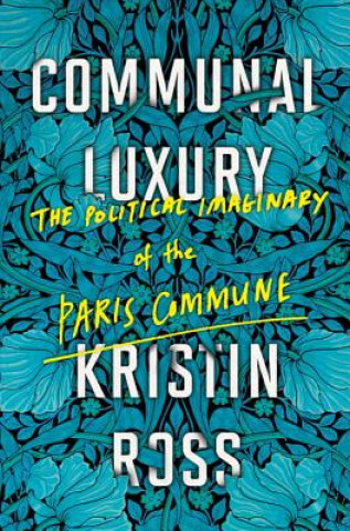 Knjiga Communal Luxury Kristin Ross