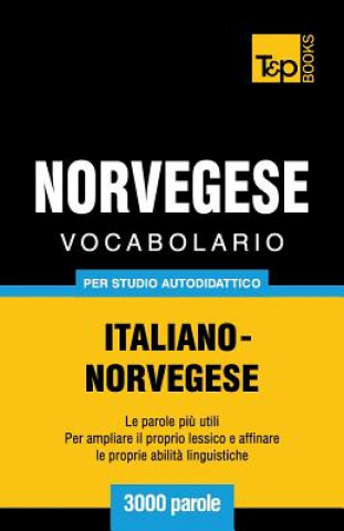 Książka Vocabolario Italiano-Norvegese per studio autodidattico - 3000 parole Andrey Taranov