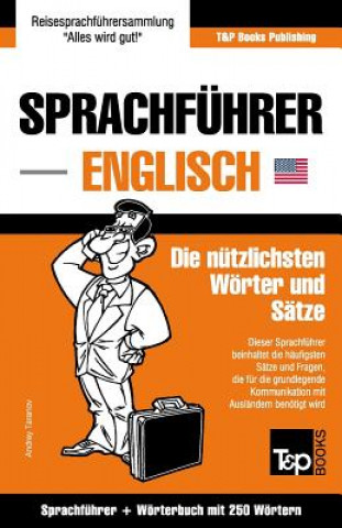 Könyv Sprachfuhrer Deutsch-Englisch und Mini-Woerterbuch mit 250 Woertern Andrey Taranov