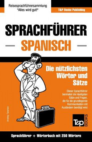Könyv Sprachfuhrer Deutsch-Spanisch und Mini-Woerterbuch mit 250 Woertern Andrey Taranov