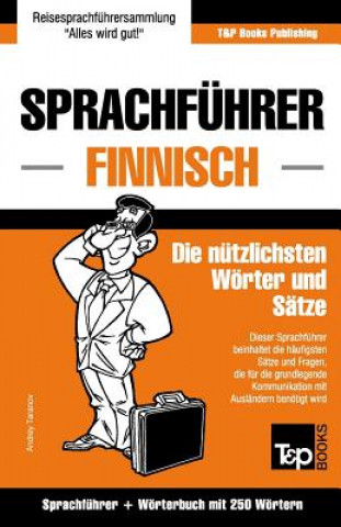 Kniha Sprachfuhrer Deutsch-Finnisch und Mini-Woerterbuch mit 250 Woertern Andrey Taranov