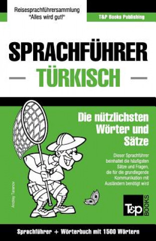 Könyv Sprachfuhrer Deutsch-Turkisch und Kompaktwoerterbuch mit 1500 Woertern Andrey Taranov