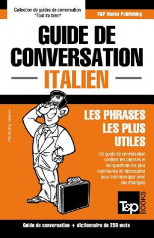 Kniha Guide de conversation Francais-Italien et mini dictionnaire de 250 mots Andrey Taranov