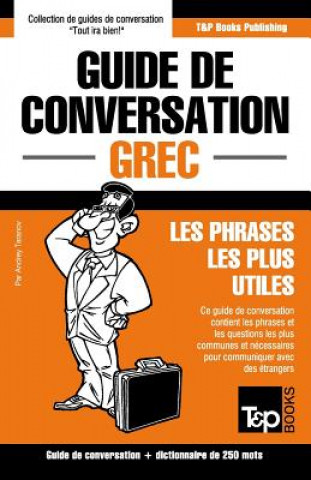 Kniha Guide de conversation Francais-Grec et mini dictionnaire de 250 mots Andrey Taranov