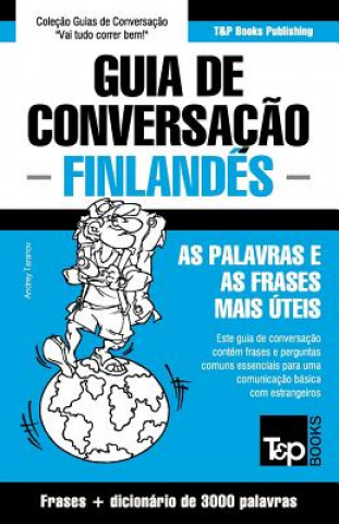 Carte Guia de Conversacao Portugues-Finlandes e vocabulario tematico 3000 palavras Andrey Taranov