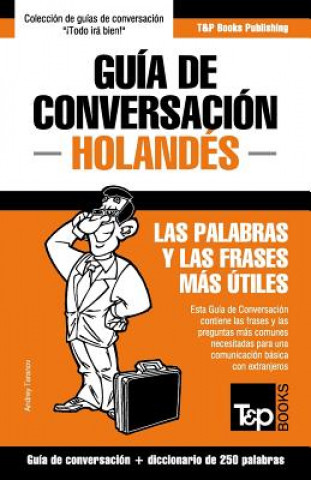 Könyv Guia de Conversacion Espanol-Holandes y mini diccionario de 250 palabras Andrey Taranov
