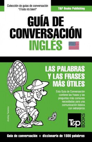 Carte Guia de Conversacion Espanol-Ingles y diccionario conciso de 1500 palabras Andrey Taranov