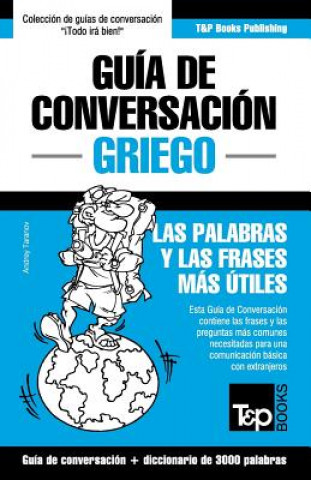 Könyv Guia de Conversacion Espanol-Griego y vocabulario tematico de 3000 palabras Andrey Taranov