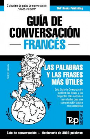 Carte Guia de Conversacion Espanol-Frances y vocabulario tematico de 3000 palabras Andrey Taranov