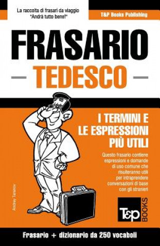 Carte Frasario Italiano-Tedesco e mini dizionario da 250 vocaboli Andrey Taranov