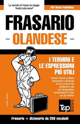 Könyv Frasario Italiano-Olandese e mini dizionario da 250 vocaboli Andrey Taranov