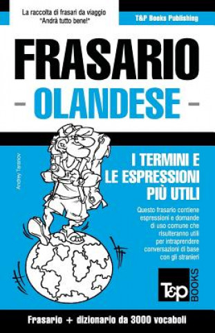 Könyv Frasario Italiano-Olandese e vocabolario tematico da 3000 vocaboli Andrey Taranov