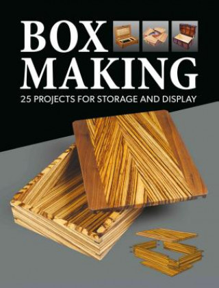 Könyv Box Making: 25 Projects for Storage and Display GMC