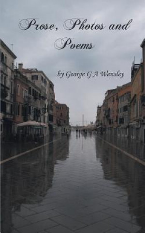 Carte Prose, Photos and Poems George G. a. Wensley