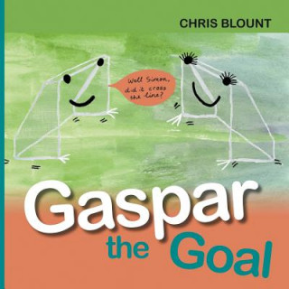 Kniha Gaspar the Goal Chris Blount