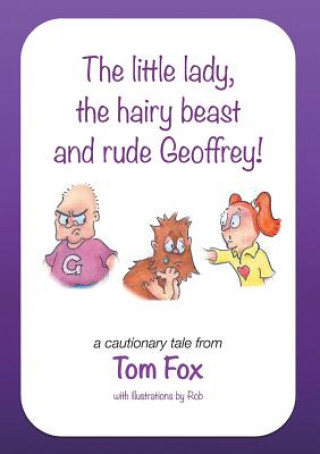 Książka little lady, the hairy beast and rude Geoffrey! Tom Fox