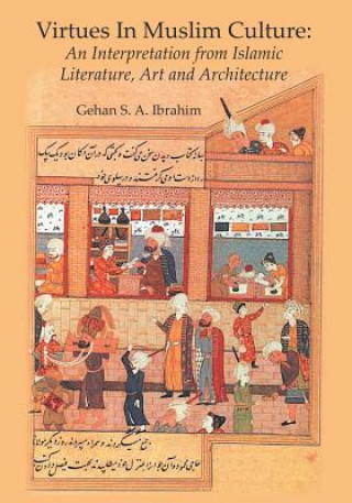 Kniha Virtues in Muslim Culture Gehan S. A. Ibrahim