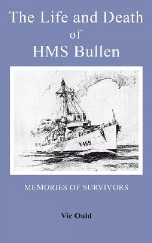 Carte Life and Death of HMS Bullen Vic Ould