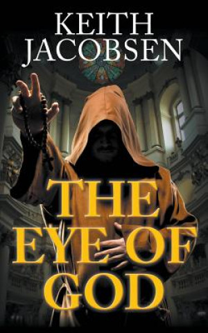 Könyv The Eye of God Keith Jacobsen