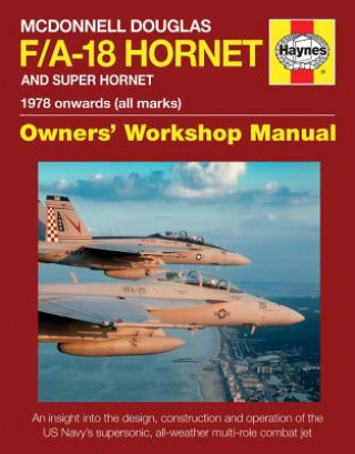 Könyv McDonnell Douglas F/A-18 Hornet And Super Hornet Owners' Workshop Manual Steve Davies