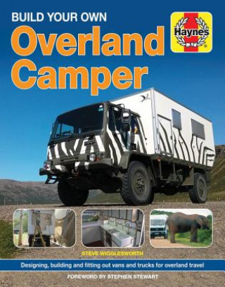 Kniha Build Your Own Overland Camper Steven Wigglesworth
